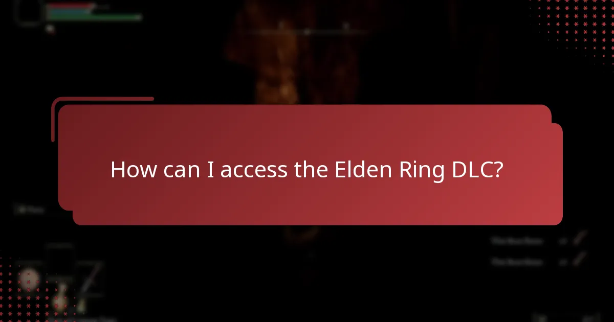 How can I access the Elden Ring DLC?