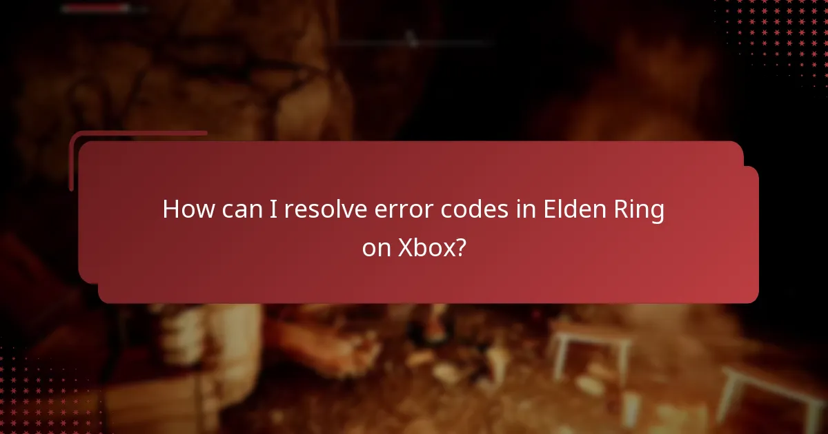 How can I resolve error codes in Elden Ring on Xbox?