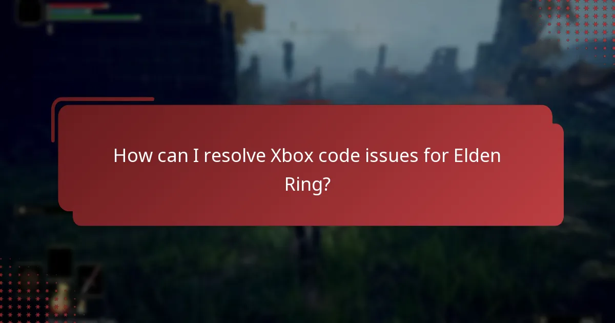 Where can I find support resources for Elden Ring Xbox code issues?