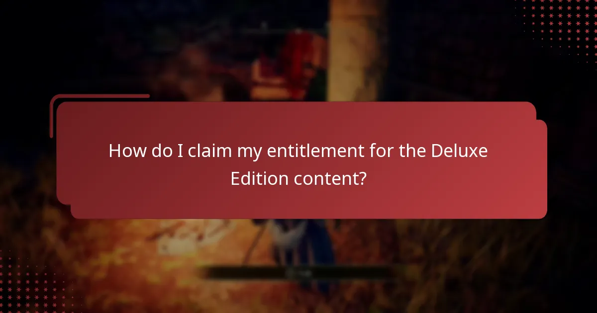 How do I claim my entitlement for the Deluxe Edition content?
