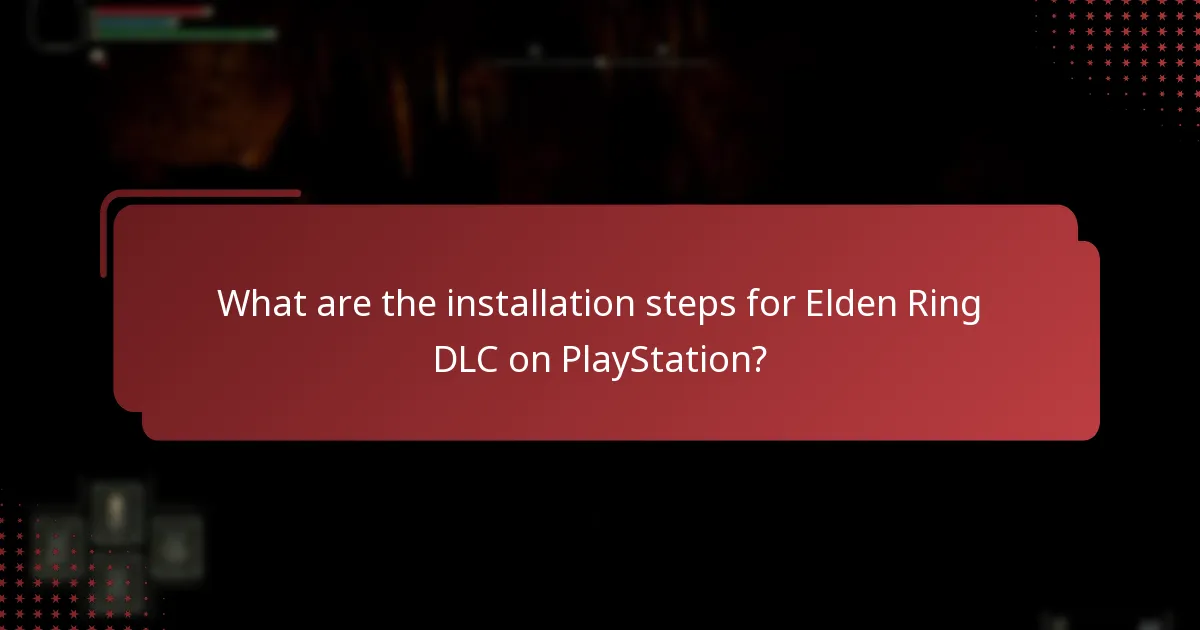 Where can I access the DLC content in Elden Ring?