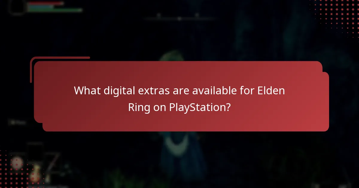 What are the common challenges in accessing Elden Ring digital extras?
